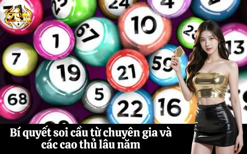 zomclub Bí quyết soi cầu từ chuyên gia và các cao thủ lâu năm