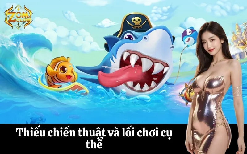 Thiếu chiến thuật và lối chơi cụ thể